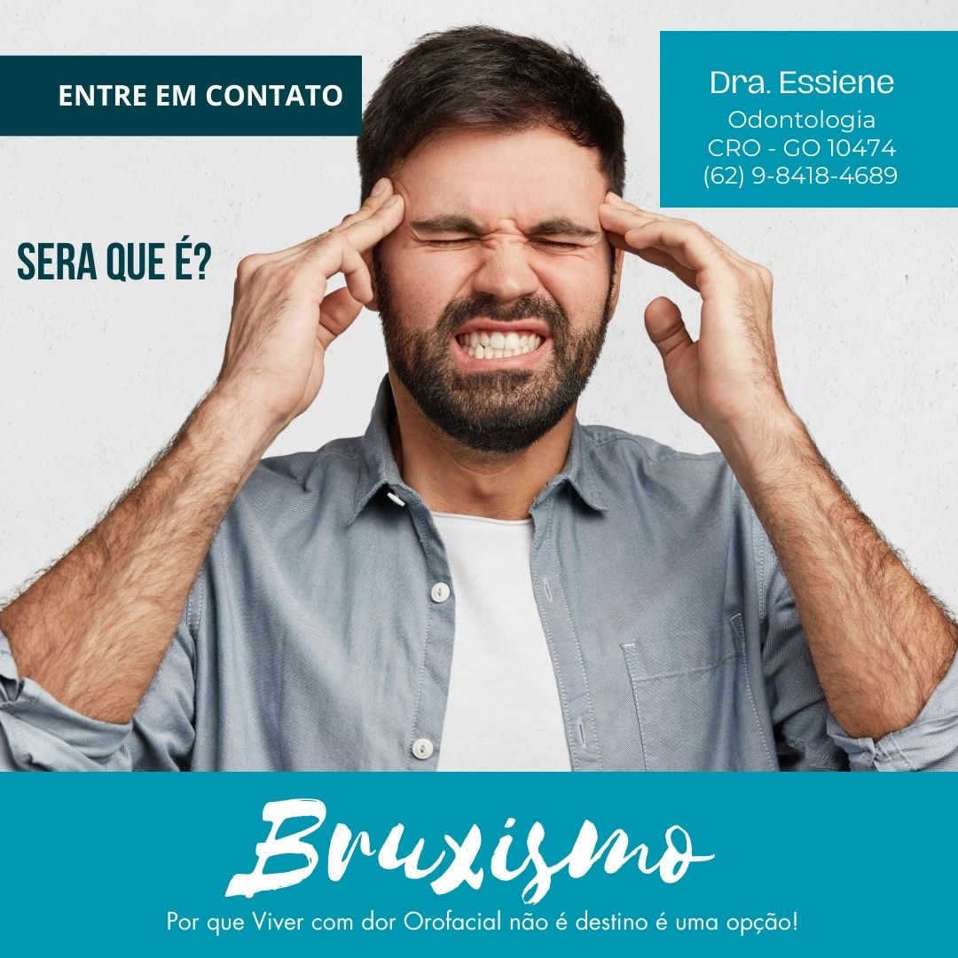 BRUXISMO EM GOIÂNIA TRATAMENTO Dra.Essiene