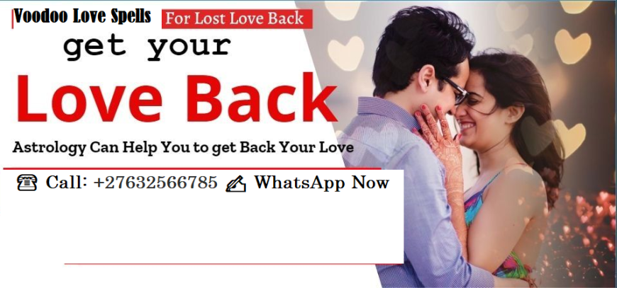 Best Lost Love Spells caster online now