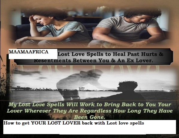 Lost Love Spells to Get Your Ex Back in 2 days